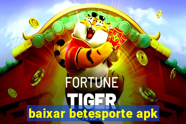 baixar betesporte apk